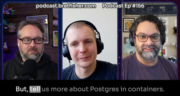 🎧 Podcast #156: Postgres in Containers